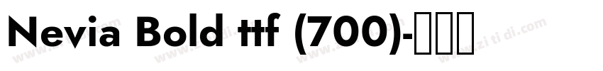 Nevia Bold ttf (700)字体转换